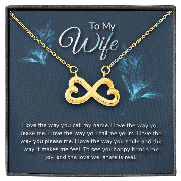 To my wife-I love the way Infinity Heart Necklace