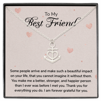 To my Best Friend-Some people arrive Anchor Necklace