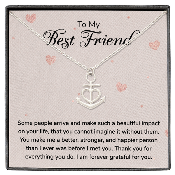 To my Best Friend-Some people arrive Anchor Necklace