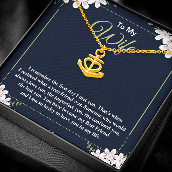 to my wife - i remember the first day i met you Anchor Necklace