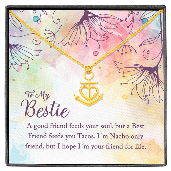 To my Bestie-A good friend feeds your soul Anchor Necklace