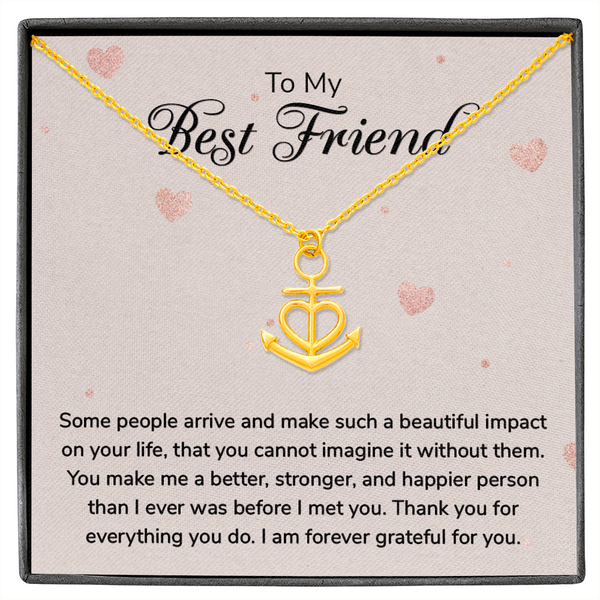 To my Best Friend-Some people arrive Anchor Necklace
