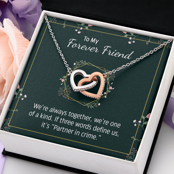 To my forever friend - We're always together Interlocking heart Necklace