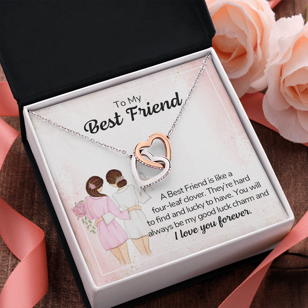 To my best friend - a best friend is like a four-leaf clover Interlocking heart Necklace