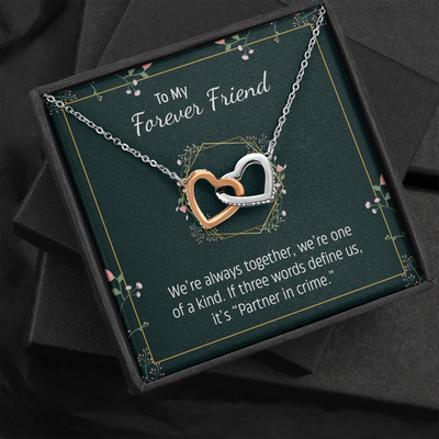 To my forever friend - We're always together Interlocking heart Necklace