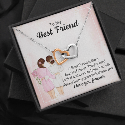 To my best friend - a best friend is like a four-leaf clover Interlocking heart Necklace