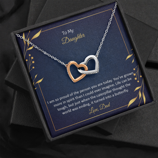 To My Daughter - I am so pround of the person you are today Interlocking heart Necklace