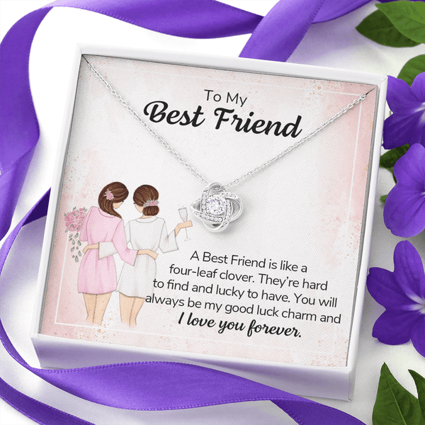 To my best friend - a best friend is like a four-leaf clover love knot necklace