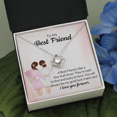 To my best friend - a best friend is like a four-leaf clover love knot necklace