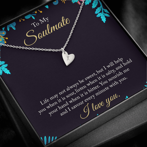 To My Soulmate - life may not always be sweet 2 Silver Necklace 1heart