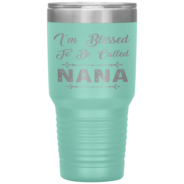 " I AM BLESSED TO BE CALLED NANA"Tumbler