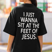 " I just wanna sit at the feet "