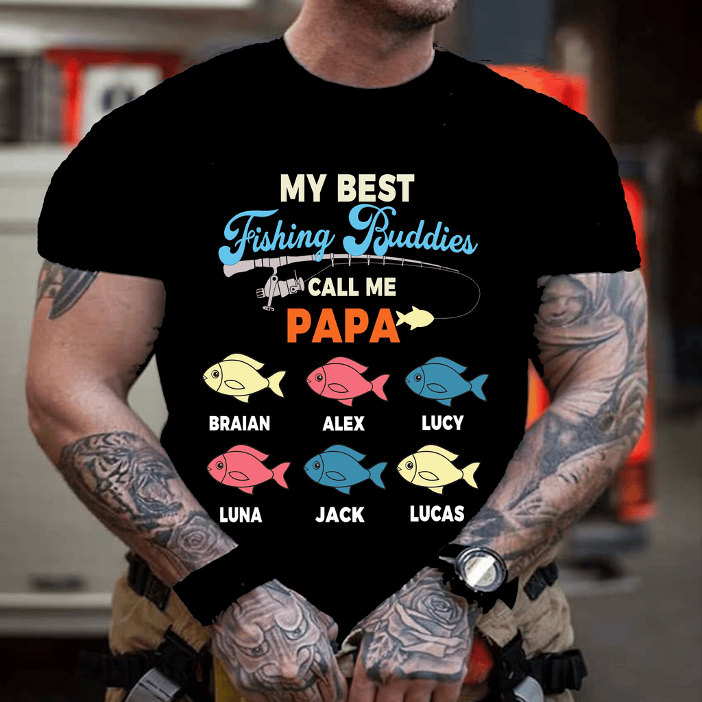 " My Best Fishing Buddies Call me PAPA "