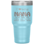 "I 💓 being NANA" Tumbler. Buy For Family & Friends. Save Shipping.