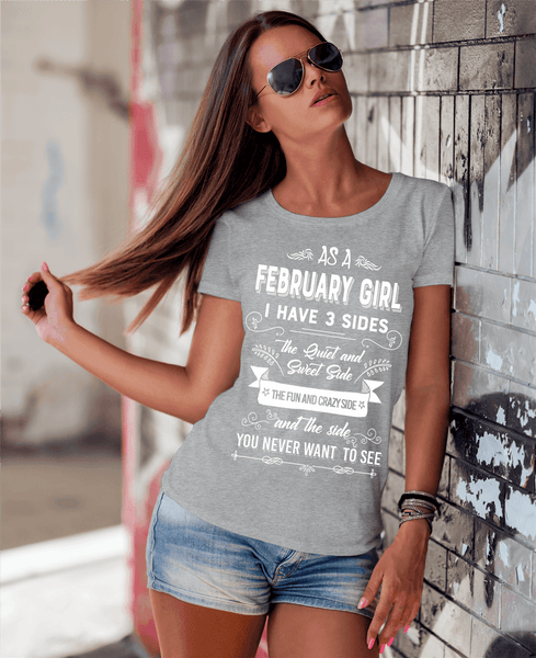 As A February Girl, I Have 3 Sides, GET BIRTHDAY BASH 50% OFF PLUS (FLAT SHIPPING) - LA Shirt Company