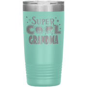 "Super  Cool  Grandma" Tumbler.  Personalize Your Nickname Mimi, Gigi, Grandma or Write Your Nick Name Below.
