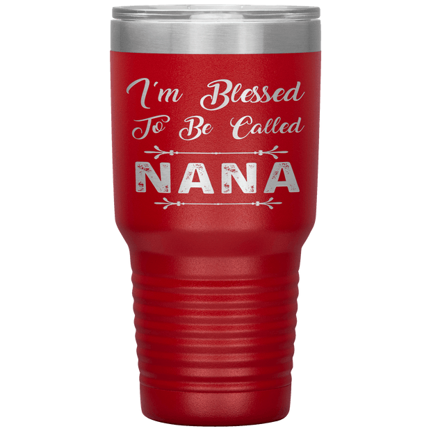 " I AM BLESSED TO BE CALLED NANA"Tumbler