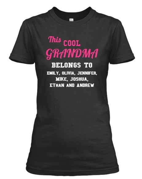 Grandma - Cool Grandma / Great Grandma Custom Tee  ( 50% Off For Today). Most NaNa Order 2.