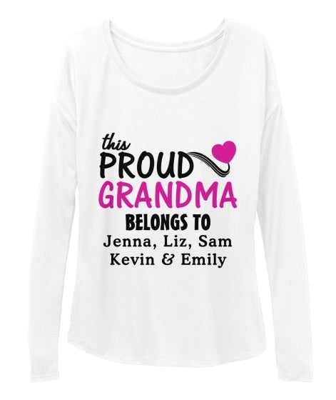 Grandma - Proud Grandma / Great Grandma Custom Tee/ Long Sleeve  ( 50% Off For Today). Most NaNa Order 2.
