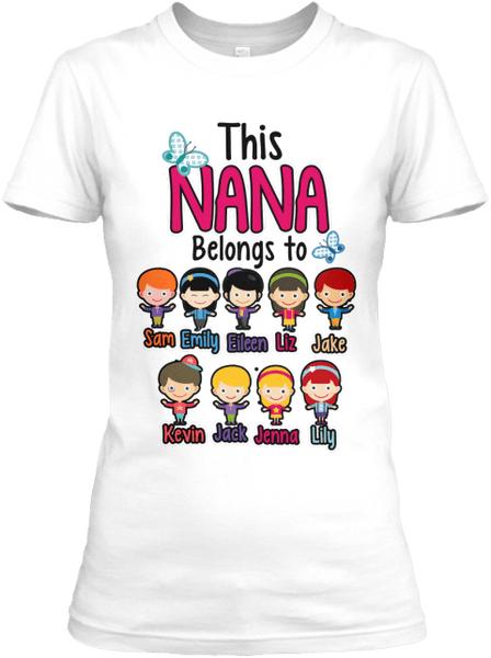 Grandma - This Nana/Mom Belongs To (70% OFF Today) Most Order 2-3 Styles. Making GrandParents Proud. Your GrandKids Will Love You More. Last Chance To Get This Awesome Shirt.
