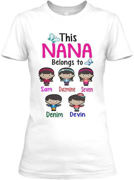 Grandma - This Nana/Mom Belongs To (70% OFF Today) Most Order 2-3 Styles. Making GrandParents Proud. Your GrandKids Will Love You More. Last Chance To Get This Awesome Shirt.