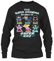 Grandma - This Super Grandma Belongs To Super Kids" Hoodie And Sweatshirt, Sale Is On ( Most Grandmas / NANA Buy 2-5 Designs)