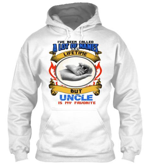 Grandpa - I HAVE BEEN CALLED A LOT OF NAMES ....UNCLE IS MY FAVORITE ( 70% Off For Today).Custom Tee N More Uncle
