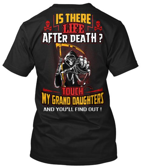 Grandpa - Is There Life After Death- Custom Tee( Flash Sale).Custom Tee N More Fathers And Grandfathers