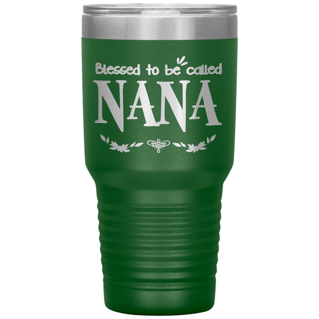 " BLESSED TO BE CALLED NANA " Tumbler. Personalize Your Nickname Mimi, Gigi, Grandma or Write Your Nick Name Below.