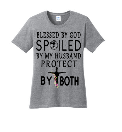 "BLESSED BY GOD SPOILED BY MY HUSBAND...",T-SHIRT.