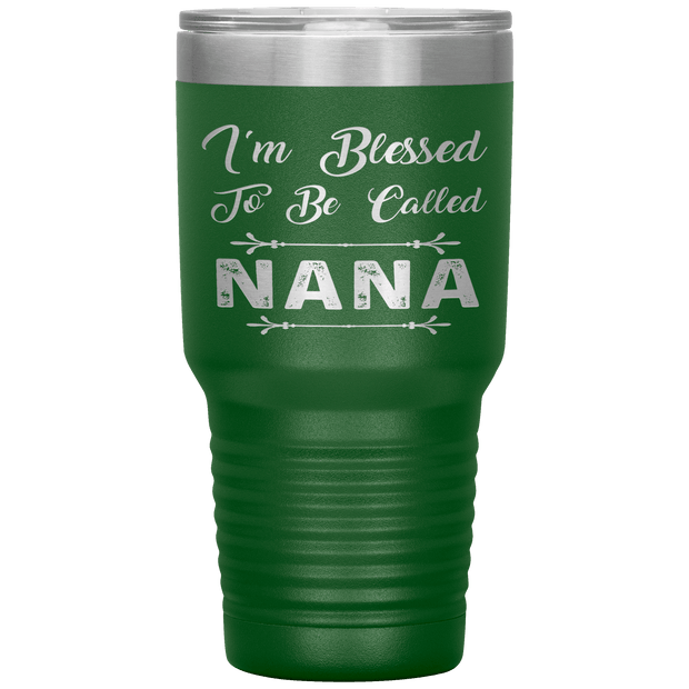 " I AM BLESSED TO BE CALLED NANA"Tumbler