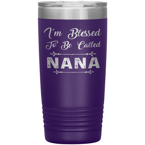 " I AM BLESSED TO BE CALLED NANA"Tumbler
