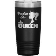 "DAUGHTER OF THE QUEEN" Tumbler. Flat Shipping.