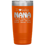 "I 💓 being NANA" Tumbler. Buy For Family & Friends. Save Shipping.