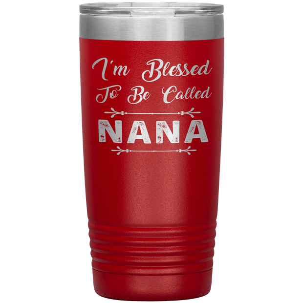 " I AM BLESSED TO BE CALLED NANA"Tumbler