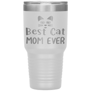 "Best Cat Mom Ever" Tumbler. Personalize Your Nickname Mimi, Gigi, Grandma or Write Your Nick Name Below.
