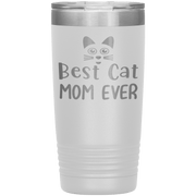 "Best Cat Mom Ever" Tumbler. Personalize Your Nickname Mimi, Gigi, Grandma or Write Your Nick Name Below.
