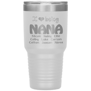 "I 💓 being NANA" Tumbler. Buy For Family & Friends. Save Shipping.
