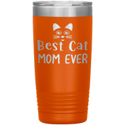 "Best Cat Mom Ever" Tumbler. Personalize Your Nickname Mimi, Gigi, Grandma or Write Your Nick Name Below.