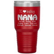 "I 💓 being NANA" Tumbler. Buy For Family & Friends. Save Shipping.