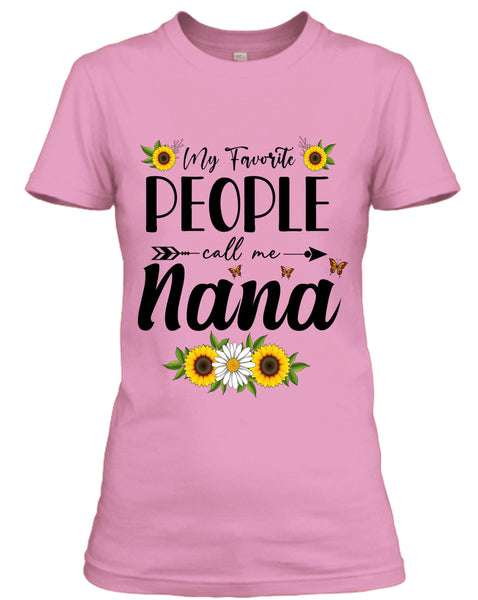 " My Favorite people call me nana " NEW