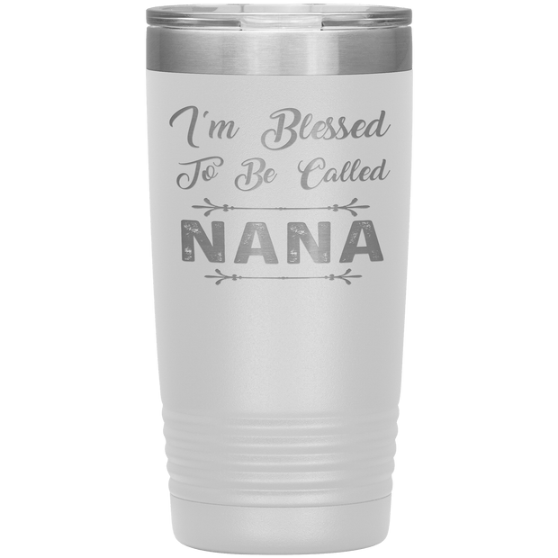 " I AM BLESSED TO BE CALLED NANA"Tumbler