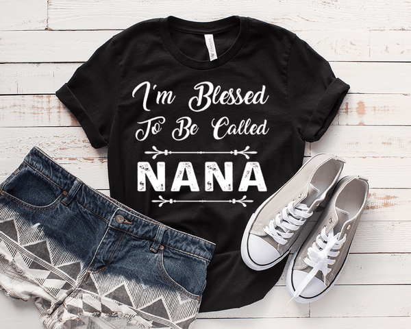 "I'm blessed to be called Nana" T-Shirt