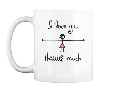 Mug - "I Love You Thiiis Much" Mugs