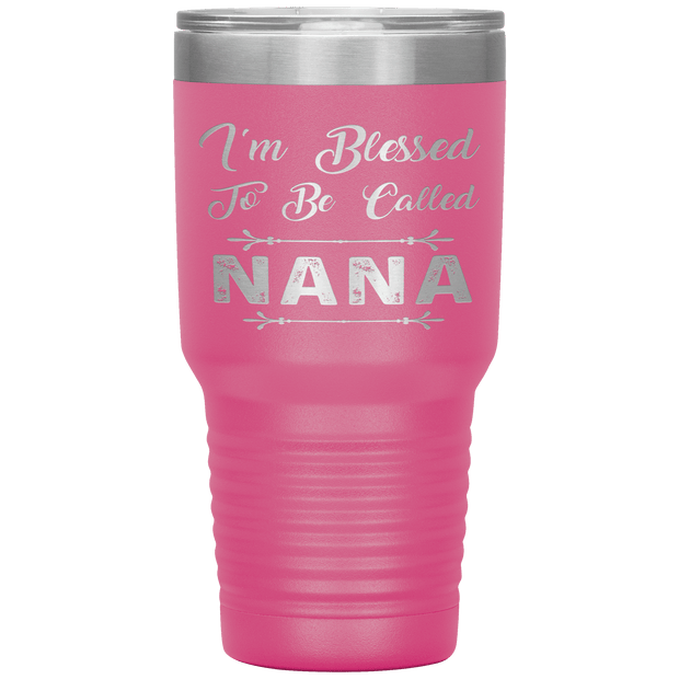" I AM BLESSED TO BE CALLED NANA"Tumbler