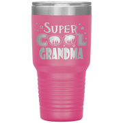 "Super  Cool  Grandma" Tumbler.  Personalize Your Nickname Mimi, Gigi, Grandma or Write Your Nick Name Below.