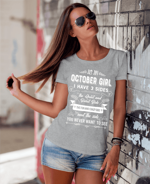 As An October Girl, I Have 3 Sides, GET BIRTHDAY BASH 50% OFF PLUS (FLAT SHIPPING) - LA Shirt Company