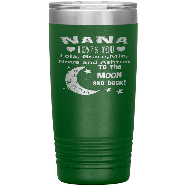 "NANA loves you Moon & Back" Tumbler. Buy For Family & Friends. Save Shipping.
