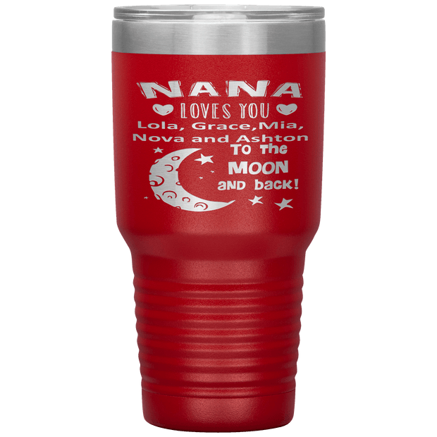 "NANA loves you Moon & Back" Tumbler. Buy For Family & Friends. Save Shipping.