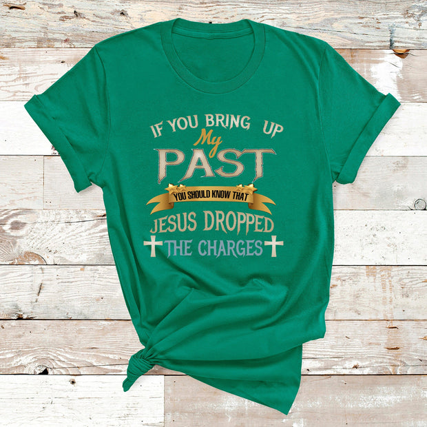 "Jesus Dropped The Charges"